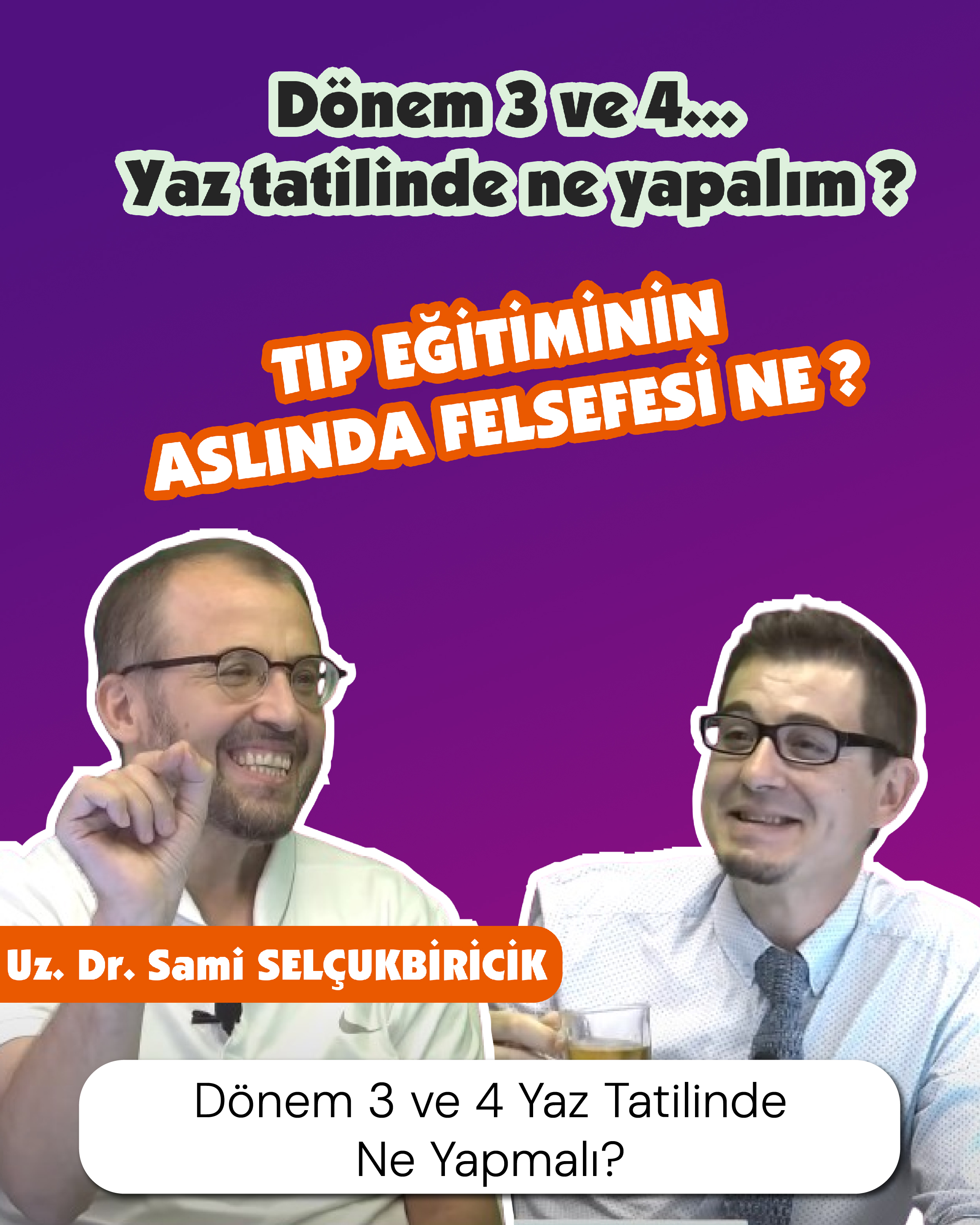 Dönem 3 ve 4... Yaz tatilinde neler yapmalıyım?