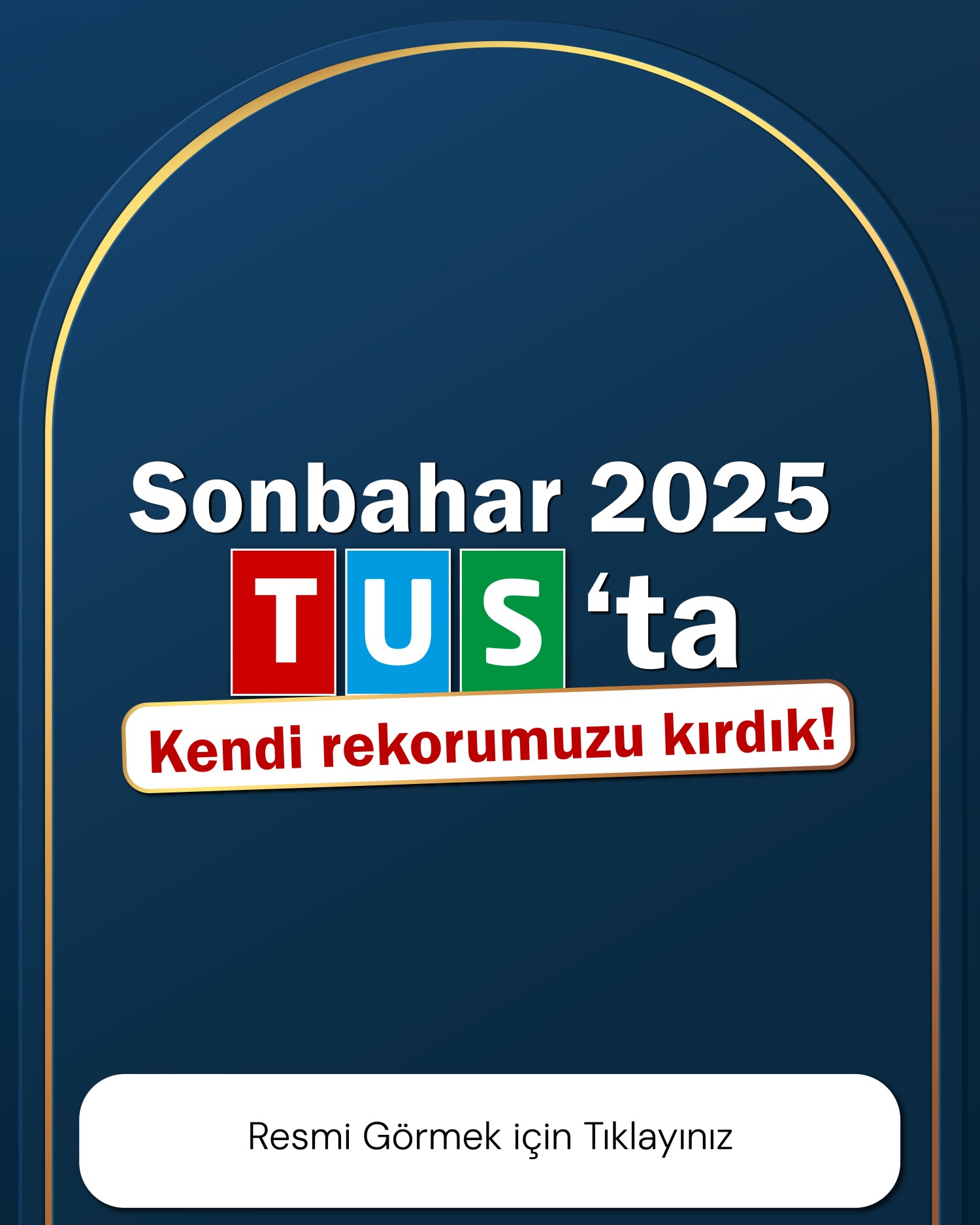 Sonbahar 2025 TUS'ta Kendi Rekorumuzu Kırdık