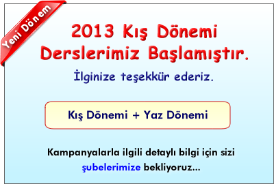 2013 Kış Dönemi Derslerimiz Başladı...