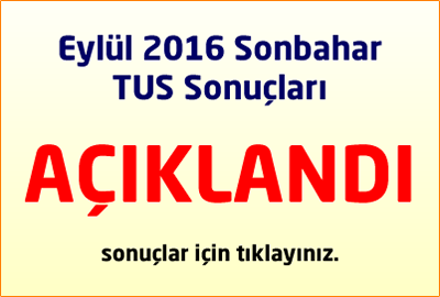 Eylül 2016 Sonbahar Tus Sonuçları Açıklandı