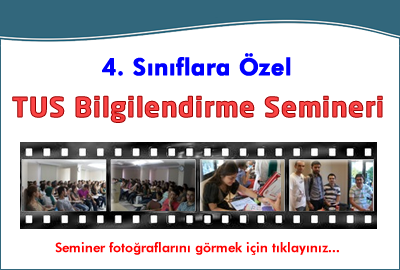 TUS Bilgilendirme Seminerlerimiz Tamamlandı!