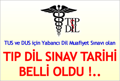2017 Tıp Dil Sınavı Başvuru ve Sınav Tarihi Açıklandı...