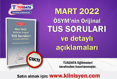 Mart 2022 ÖSYM'nin Orijinal TUS Soruları ve Detaylı Açıklamaları Yayınlandı!