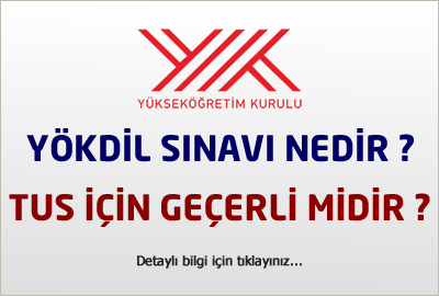 YÖKDİL Sınavı nedir? TUS için geçerli mi?